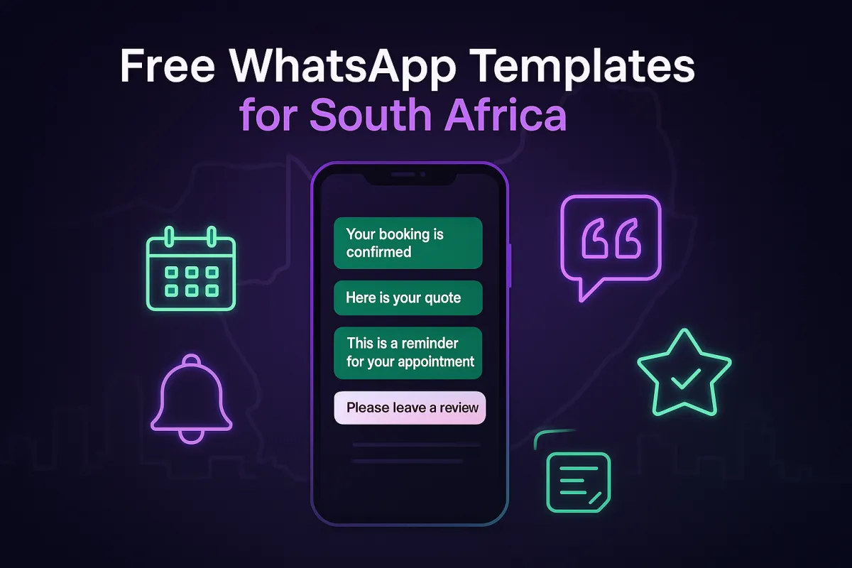Free WhatsApp templates for South Africa — bookings, quotes, reminders, and reviews. Futuristic design with smartphone WhatsApp chats, calendar, quote, reminder, and review icons over South Africa outline.