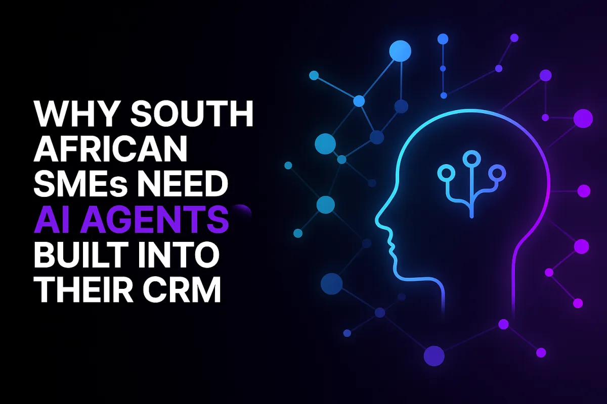 Why South African SMEs Need AI Agents Built Into Their CRM