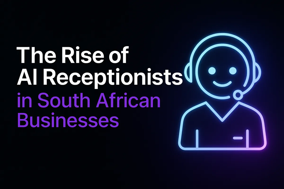 The Rise of AI Receptionists in South African Businesses
