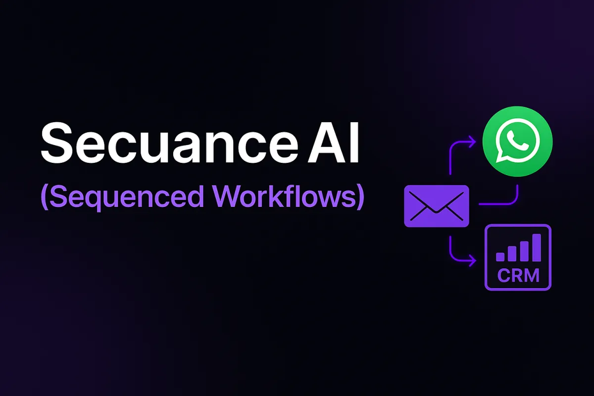 Secuance AI: The Power of Sequenced Workflows That Feel Human