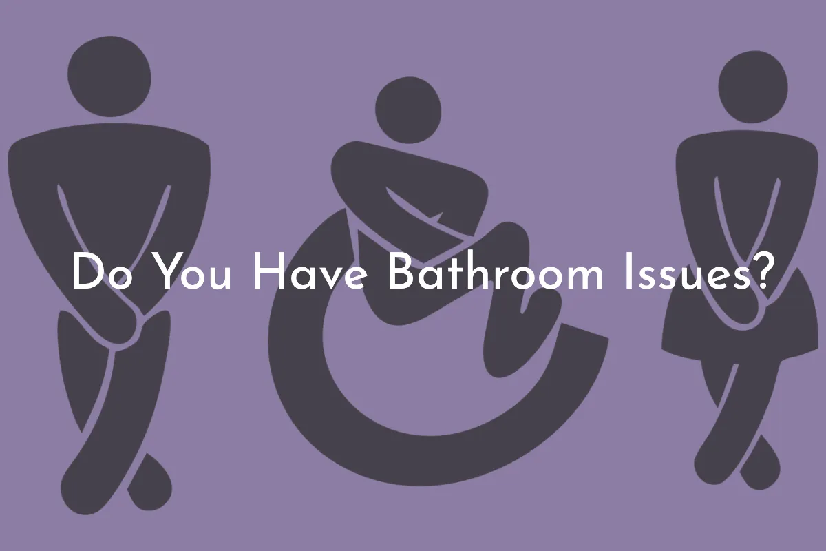 Do you Have a Bathroom Issue?