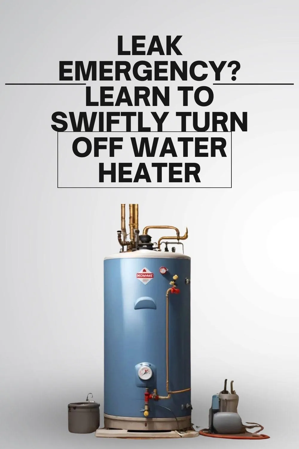 Leak Emergency? Learn to Swiftly Turn Off Water Heater