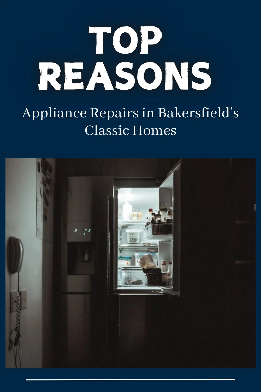 Top Reasons for Appliance Repairs in Bakersfield’s Classic Homes