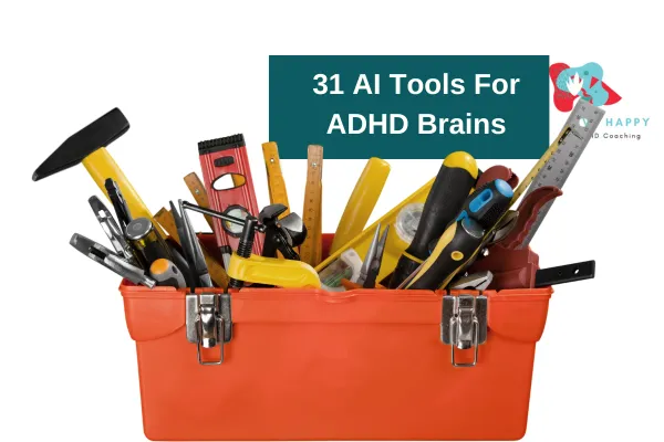 AI Tools for ADHD Brains: Enhancing Productivity and Well-being