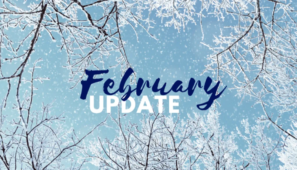 February Update!