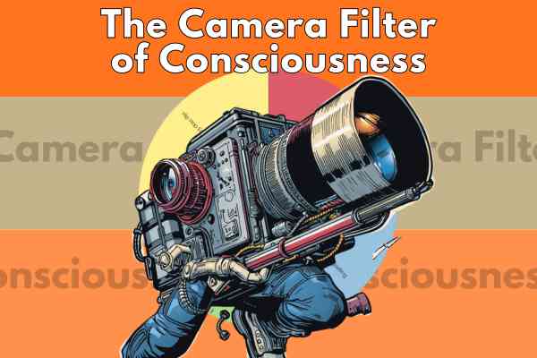 banner - the camera filter of consciousness