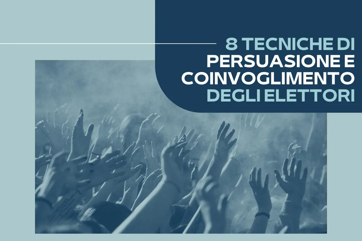 Tecniche di persuasione e coinvolgimento degli elettori