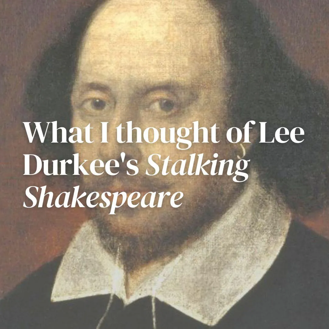 Lee Durkee's Stalking Shakespeare