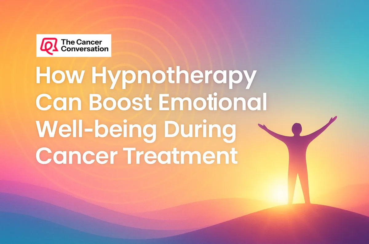 How Hypnotherapy Can Boost Emotional Well-being During Cancer Treatment