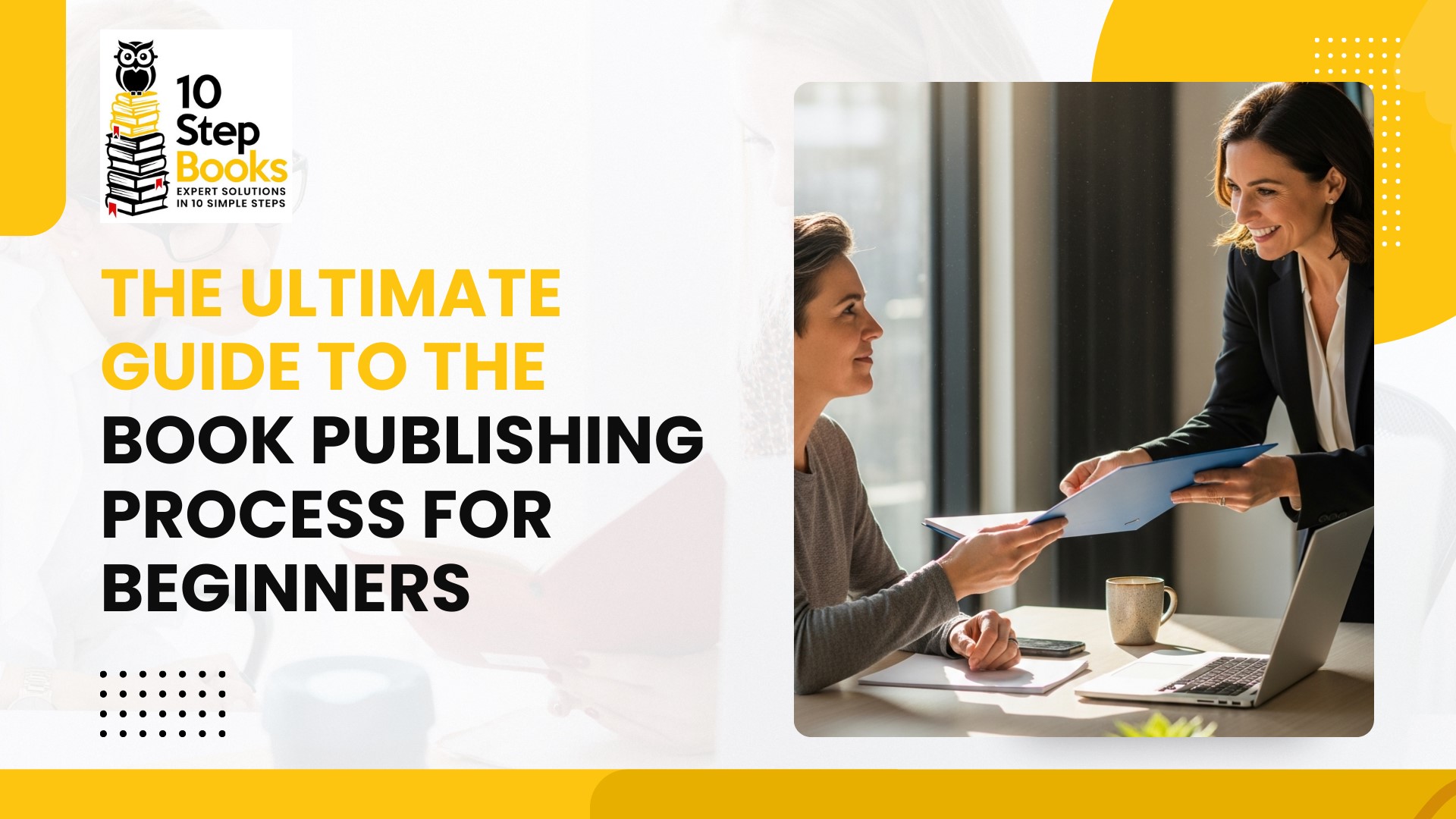 The Ultimate Guide to the Book Publishing Process for Beginners 