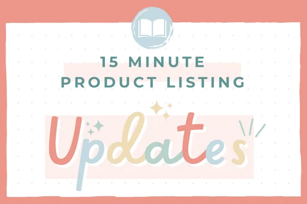 15 Minute Product Listing Updates for TPT Sellers