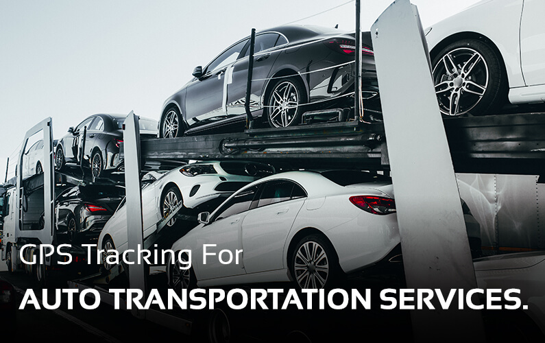 Auto Transportation GPS Tracking