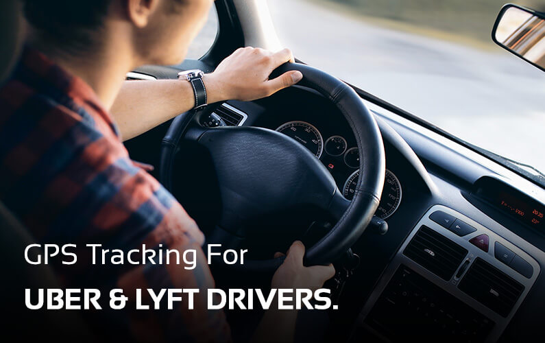 Uber & Lyft Driver GPS Tracking