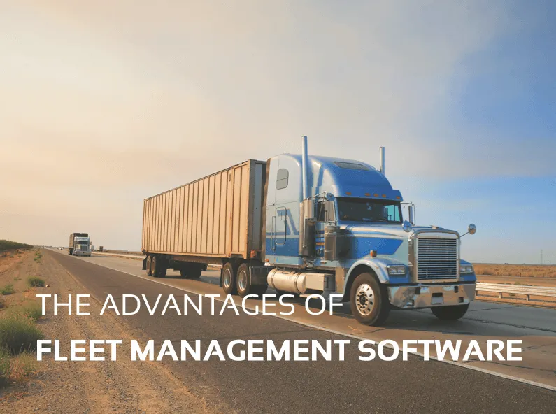 Advantages Of Fleet Management Software