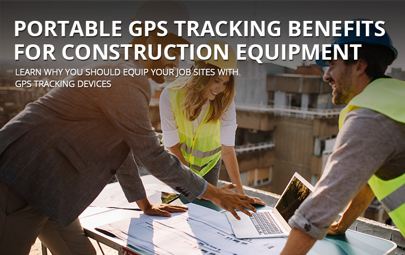 Portable GPS Tracking For Construction Equipment
