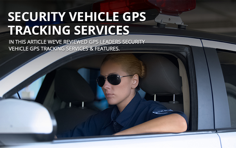 Security Service Vehicle GPS Tracking