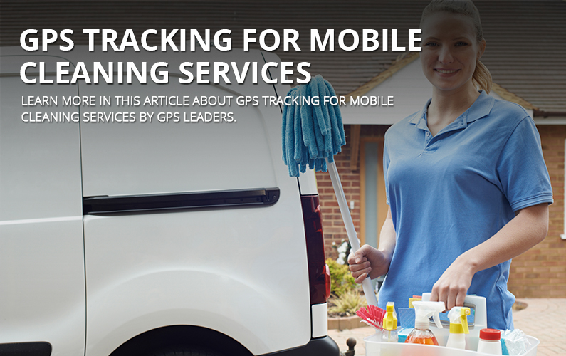 GPS Tracking for Mobile Cleaning Services