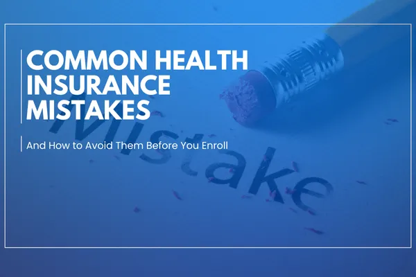 Common Health Insurance Mistakes