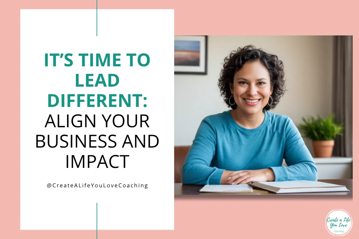 It’s Time to Lead Different: Align Your Business and Impact