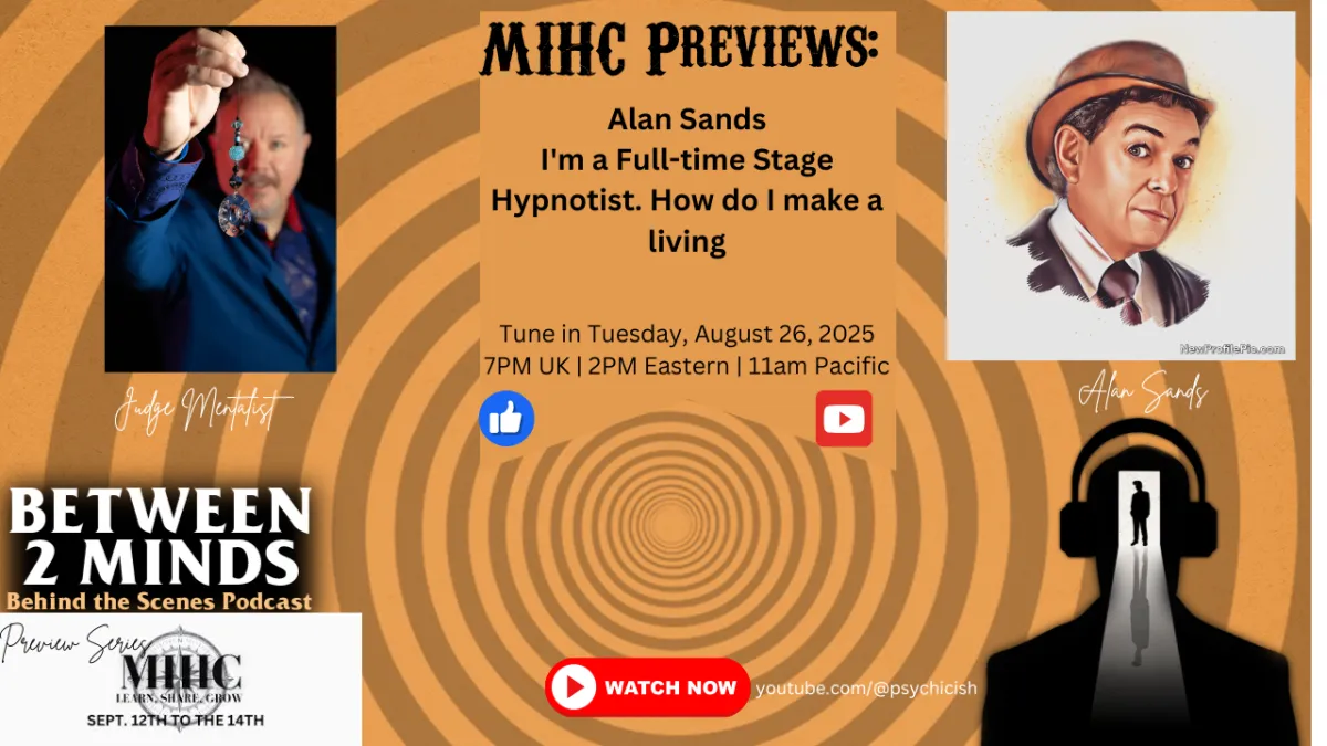 Making it as a full time hypnosis performer | Alan Sands MIHC Preview Talk
