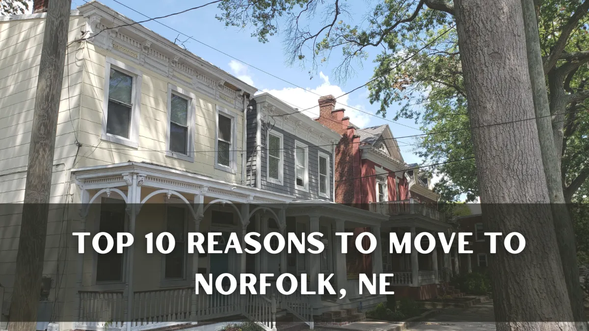 Top 10 Reasons To Move To Norfolk, NE