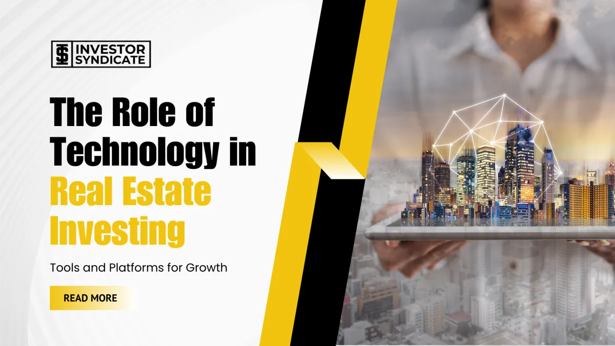 The Role of Technology in Real Estate Investing: Tools and Platforms for Growth
