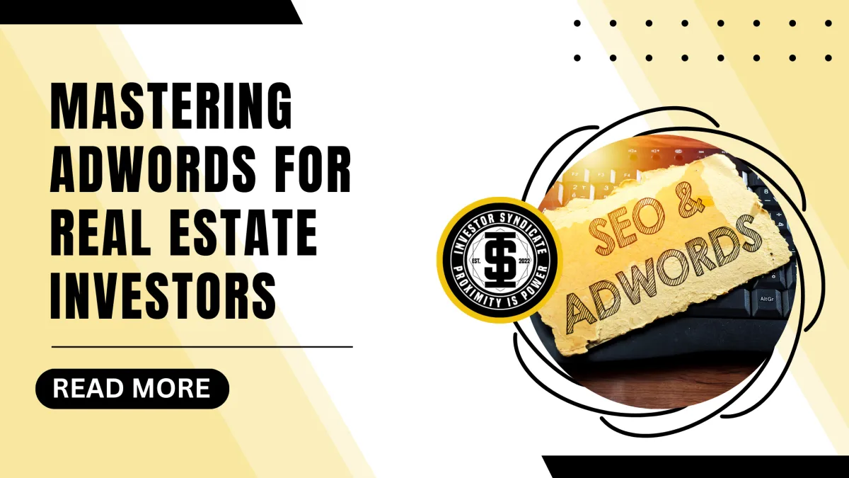 Mastering AdWords for Real Estate Investors