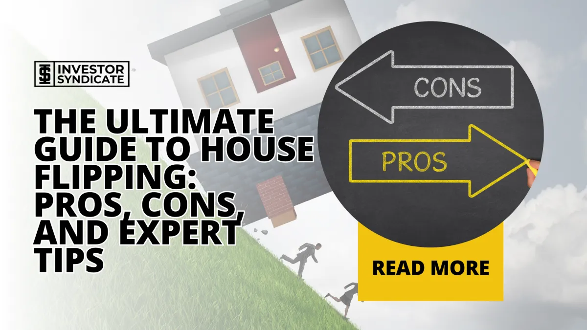 The Ultimate Guide to House Flipping: Pros, Cons, and Expert Tips