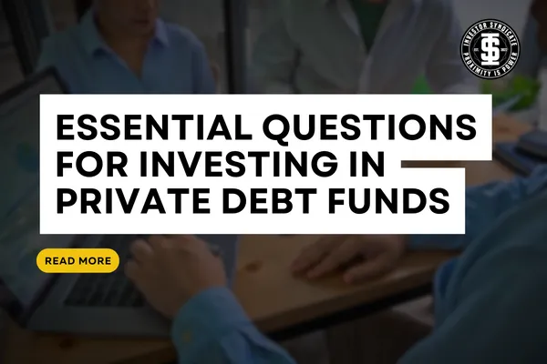 Essential Questions for Investing in Private Debt Funds