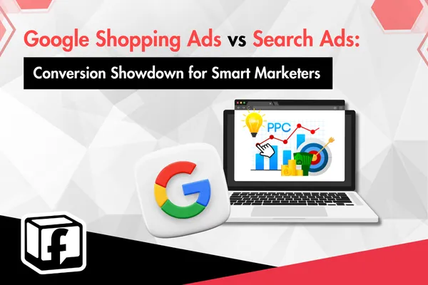 Google Shopping Ads vs Search Ads: Conversion Showdown for Smart Marketers