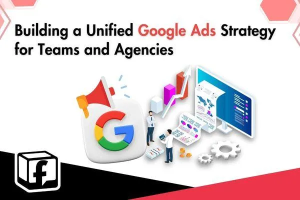 Creating a Google Ads Playbook for Your Internal Team or Agency