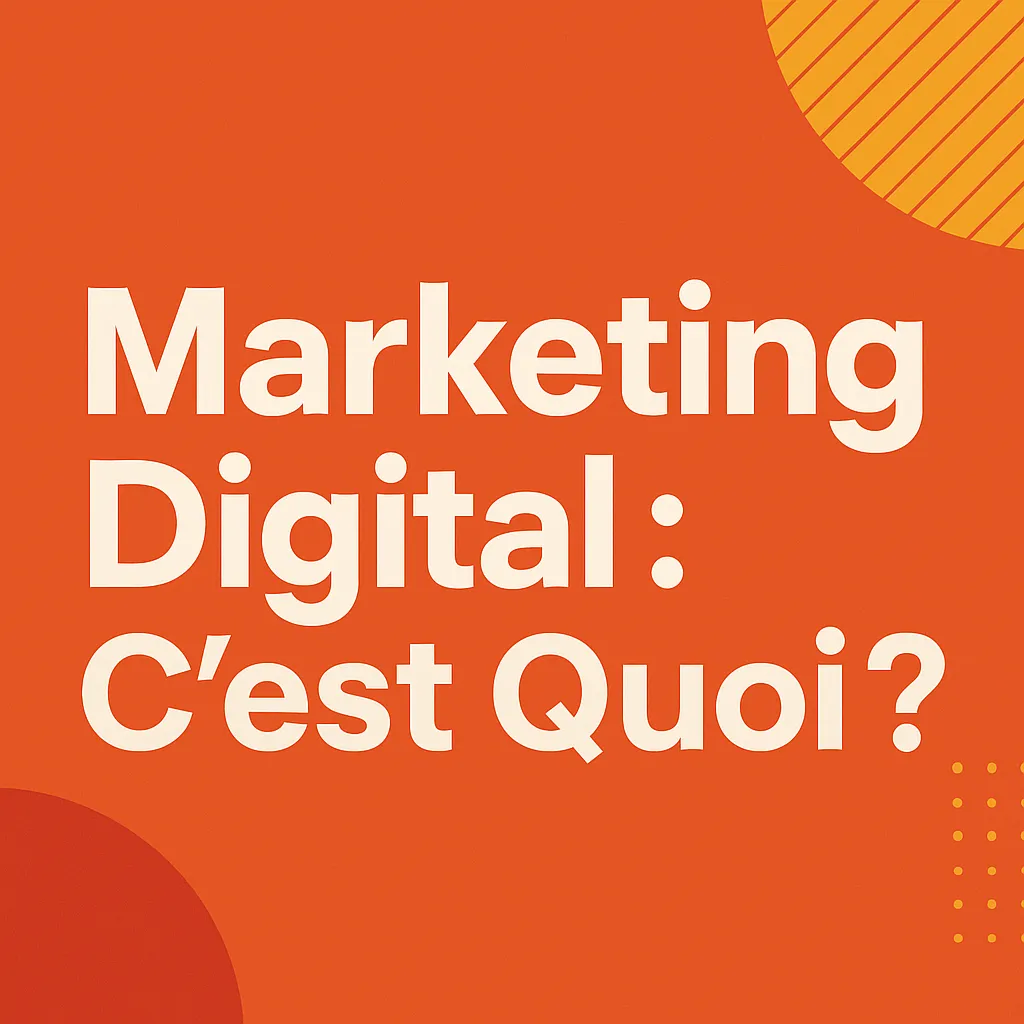 Marketing Digital: C'est Quoi?