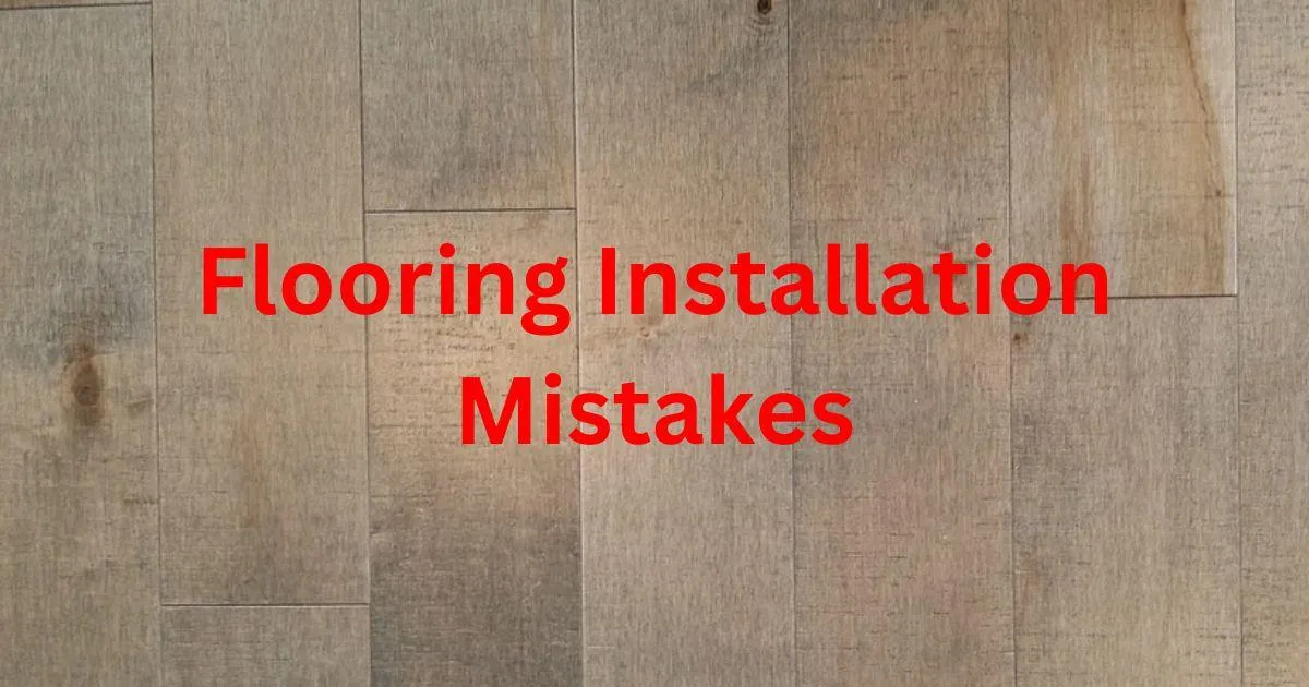 Flooring Installation Mistakes to Avoid in Your Kansas Home