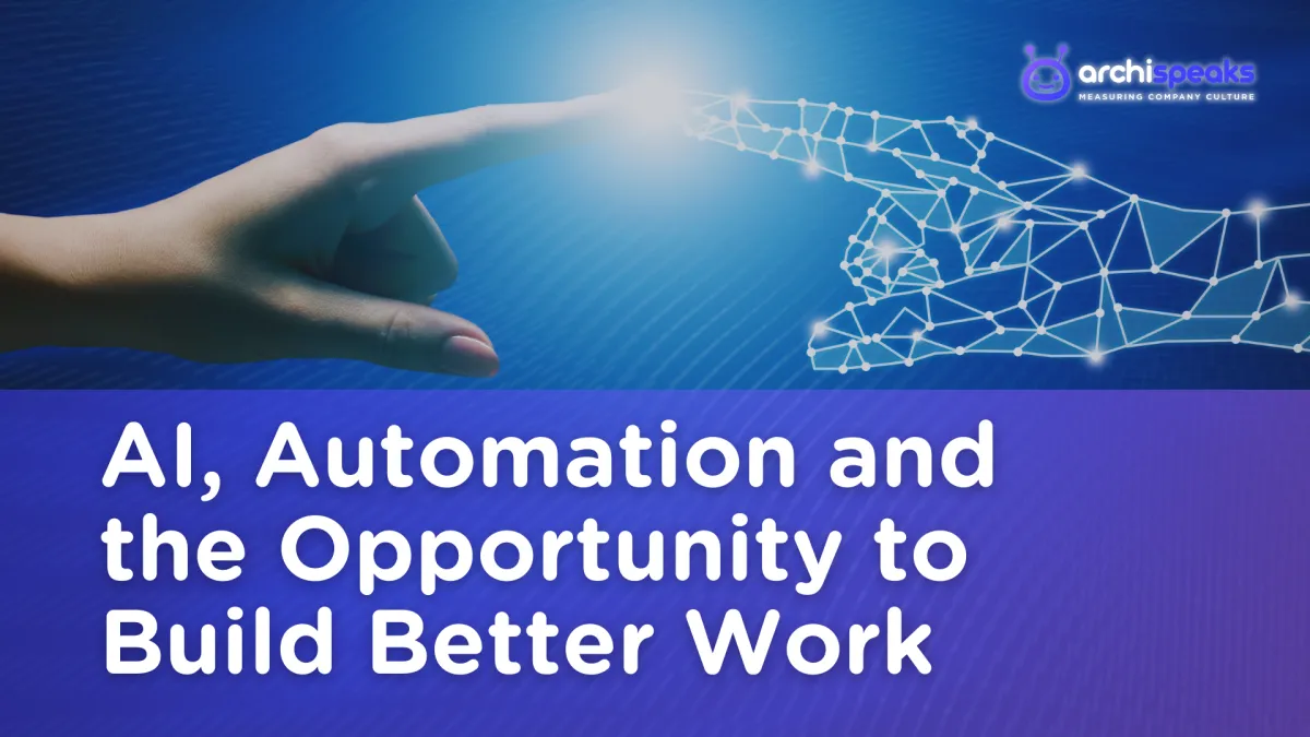 AI, Automation and the Opportunity to Build Better Work