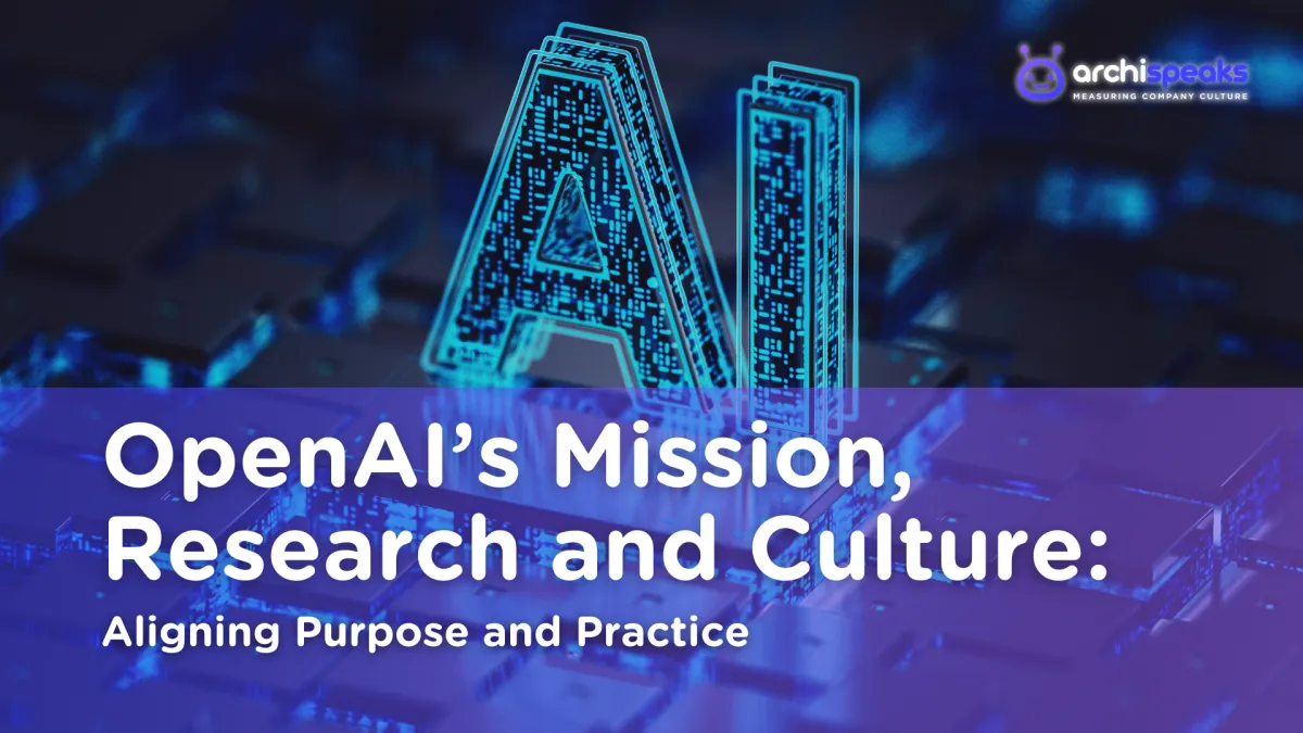 OpenAI’s Mission, Research and Culture: Aligning Purpose and Practice