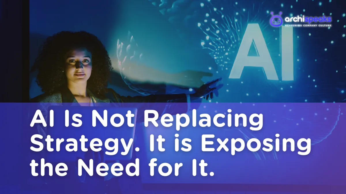 AI Is Not Replacing Strategy. It Is Exposing the Need for It.