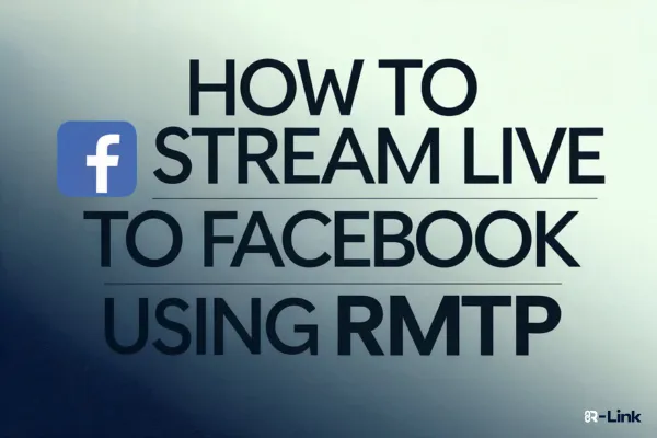 How to Stream Live to Facebook Using RMTP" text on a gradient background with a Facebook icon.