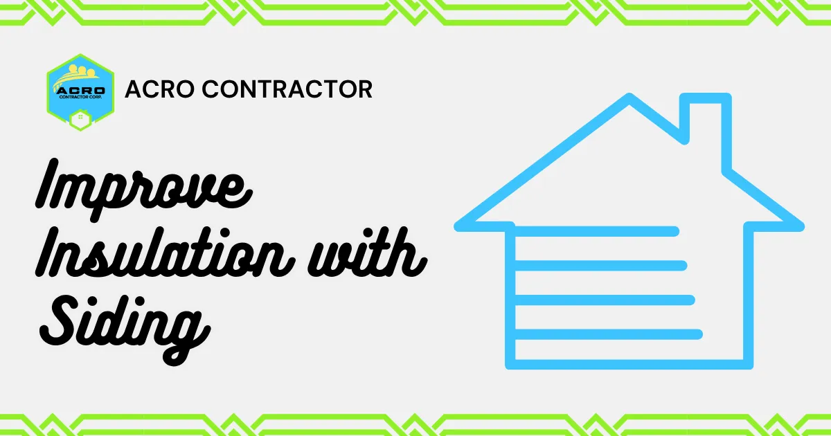 How Siding Helps Insulate Your Home