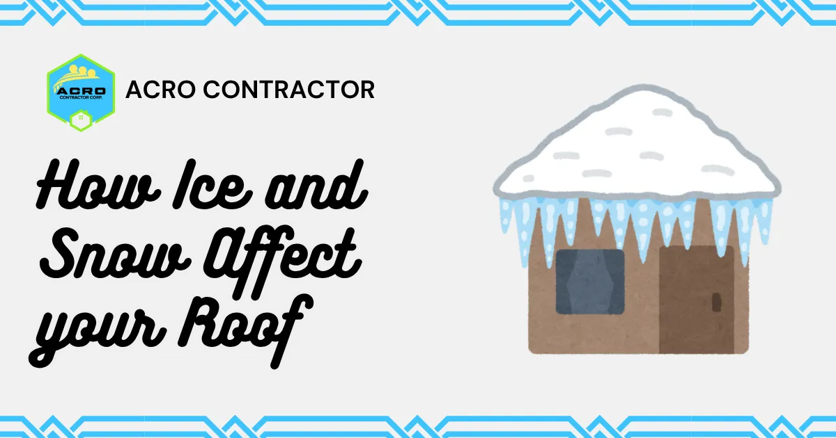 how snow and ice affect your roof