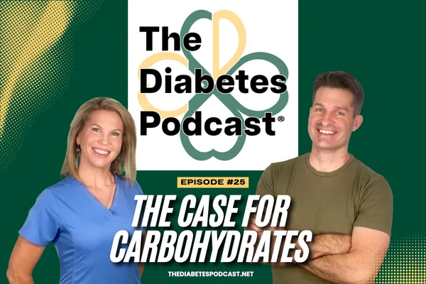 EPISODE 25 - The Case for Carbohydrates