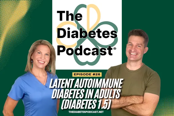 EPISODE 26 - Latent Autoimmune Diabetes in Adults