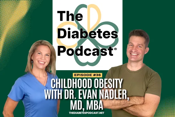 EP036: Childhood Obesity with Dr Evan Nadler