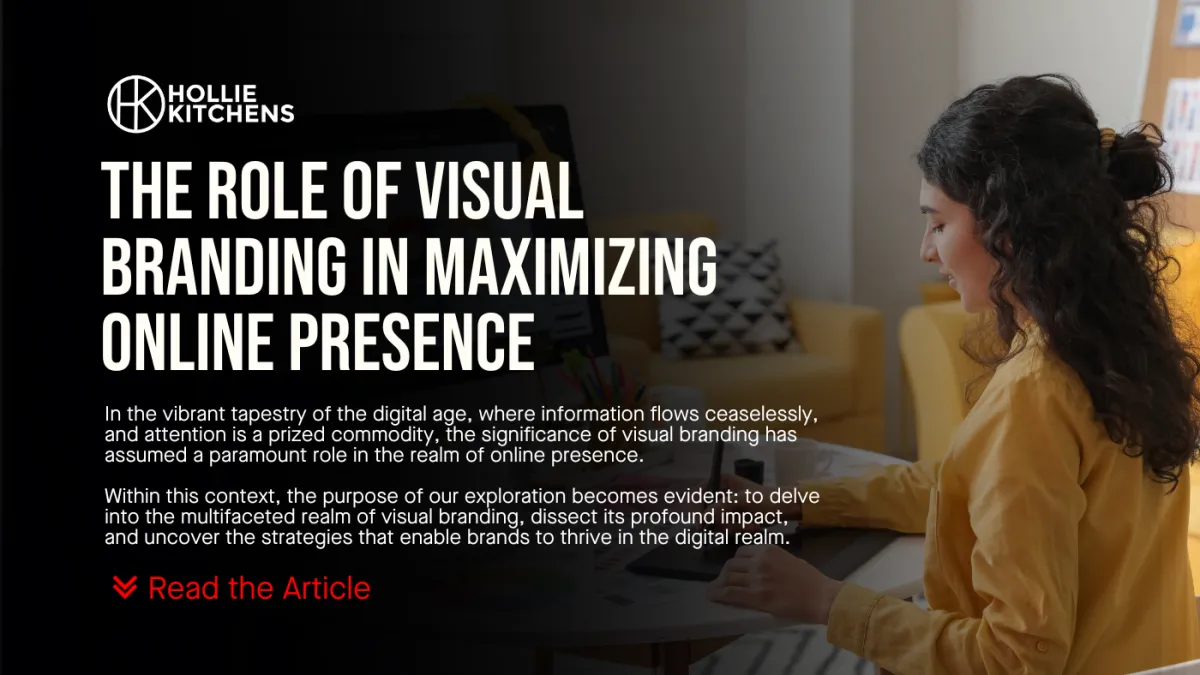 The Role of Visual Branding in Maximizing Online Presence