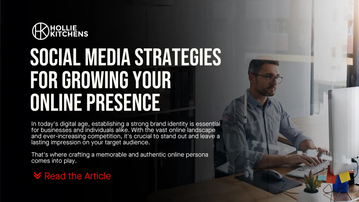 Social Media Strategies for Growing Your Online Presence
