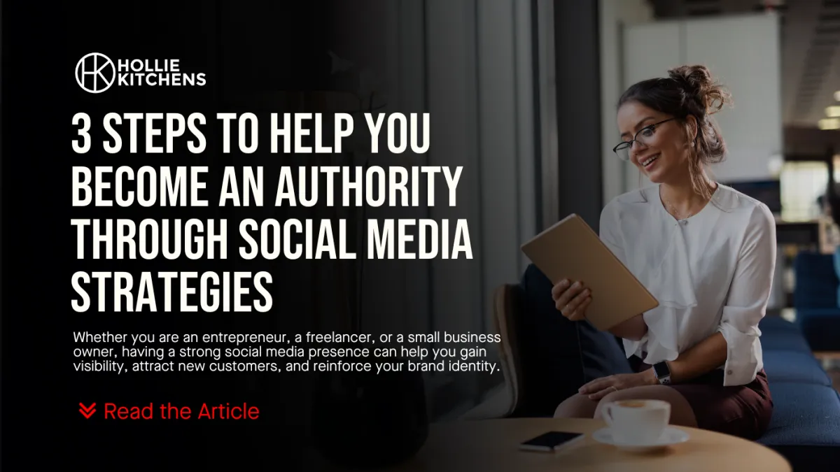 3 Steps to Help You Become an Authority Through Social Media Strategies