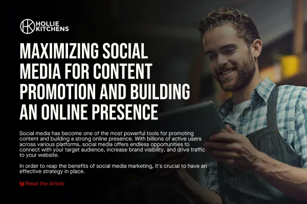 Maximizing Social Media for Content Promotion and Building an Online Presence