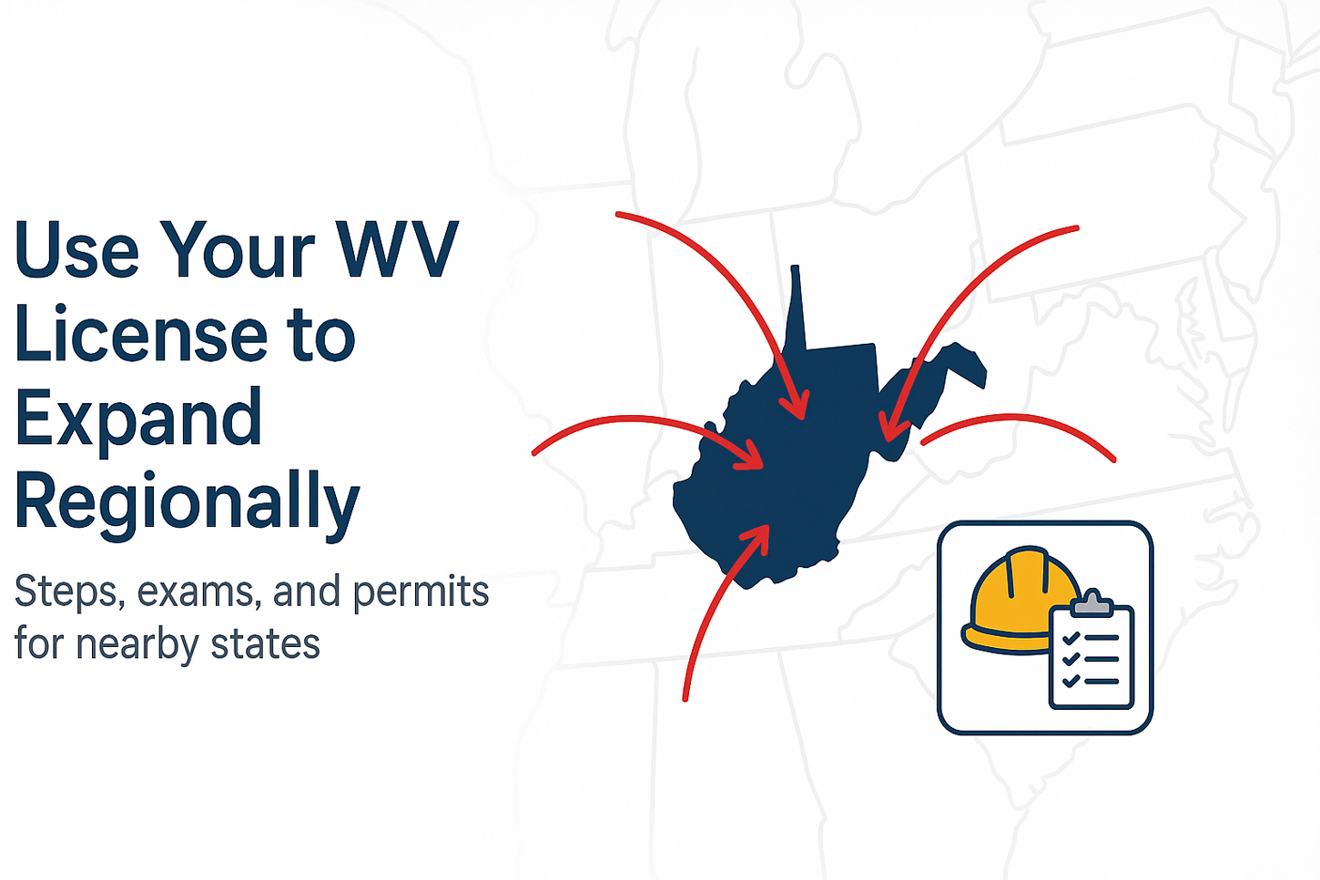 How to Use Your WV Contractor License to Expand Regionally