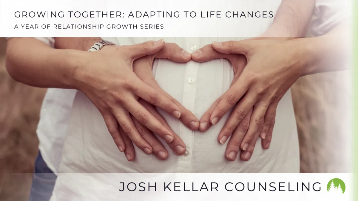 Growing Together: Adapting to Life Changes