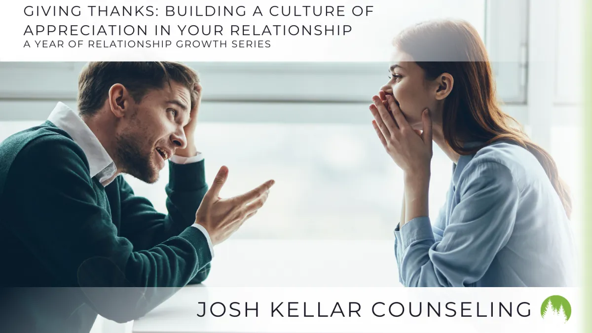 Giving Thanks: Building a Culture of Appreciation in Your Relationship