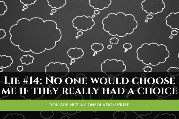 You Are Not a Consolation Prize